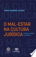 O mal-estar na cultura jurídica
