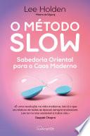O Método Slow