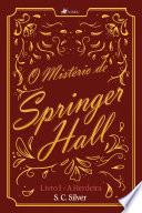 O mistério de Springer Hall