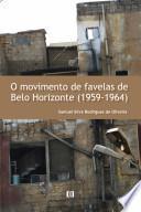 O movimento de favelas de Belo Horizonte (1959-1964)