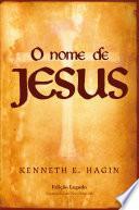 O Nome de Jesus (Edição legado)