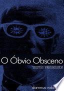 O Óbvio Obsceno