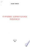 O padre Lopes Gama, político