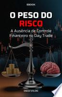 O PESO DO RISCO