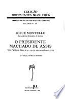 O Presidente Machado de Assis nos papéis e relíquias da Academia Brasileira