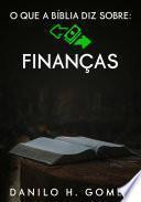 O que a Bíblia diz sobre: Finanças