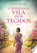 O regresso à Vila dos Tecidos