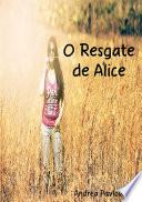 O Resgate De Alice