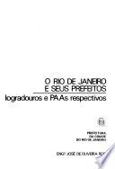 O Rio de Janeiro e seus prefeitos: Logradouros e PAAs respectivos