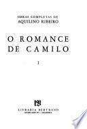 O romance de Camilo: Camilo, o filho do Sr. Manuel Botelho e de sua criada jacinta Rosa