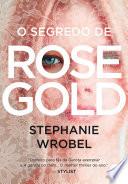 O segredo de Rose Gold