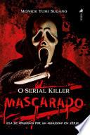 O Serial Killer Mascarado