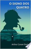 O Signo dos Quatro: Sherlock Holmes - Vol. 2