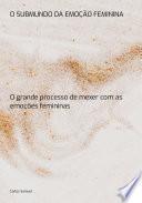 O Submundo Da Emoção Feminina
