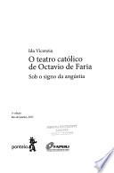O teatro católico de Octavio de Faria