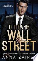 O Titã De Wall Street