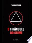 O Triângulo do Crime