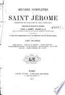 Oeuvres complètes de saint Jérome, prètre et docteur de l'Eglise