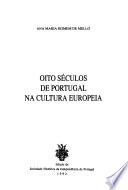 Oito séculos de Portugal na cultura europeia