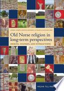 Old Norse Religion in Long-term Perspectives