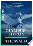 Olympus: Livro V - Thessalia