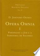 Opera Omnia. Tomo I: Paráfrases a Job e à sabedoria de Salomão