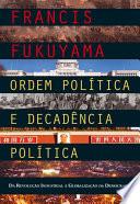 Ordem Política e Decadência Política