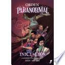 Orden Paranormal Vol. 1: Iniciación