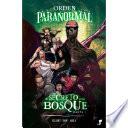 Orden Paranormal Vol. 2 — El Secreto en el Bosque, parte 1