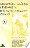 Orientações teológicas e pastorais da Renovação Carismática Católica