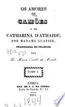 Os amores de camões e de Catharina d'Athaide, por Madame Guatier