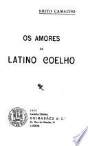 Os amores de Latino Coelho