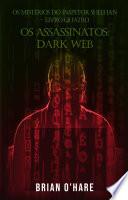 Os Assassinatos: Dark Web