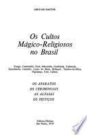 Os cultos mágico-religiosos no Brasil
