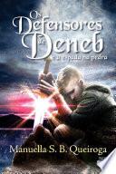 Os defensores de Deneb e a espada na pedra