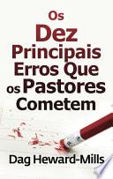 Os Dez Principais Erros Que os Pastores Cometem