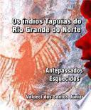 Os Índios Tapuias do Rio Grande do Norte