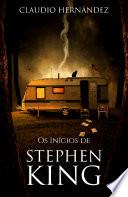 Os Inícios de Stephen King