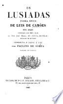 Os Lusiadas, poema de Luis de Camões, restituido á sua primitiva linguagem ... augmentado com a vida d'este poeta ... por José da Fonseca