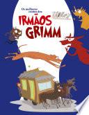 Os melhores contos dos irmãos Grimm