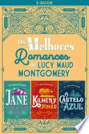 Os melhores romances de Lucy Maud Montgomery