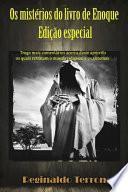 Os mistérios do livro de Enoque Edição especial