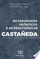 Os paradoxos deônticos e as practições de Castañeda