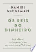 Os reis do dinheiro