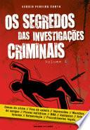 Os segredos das investigações criminais - Vol 1