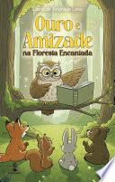 Ouro e Amizade na Floresta Encantada