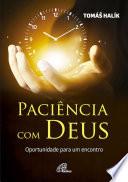 Paciência com Deus