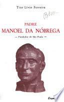 Padre Manoel da Nóbrega, fundador de São Paulo