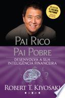 Pai Rico, Pai Pobre: Desenvolva a Sua Inteligência Financeira