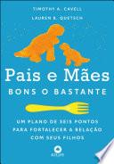 Pais e mães bons o bastante